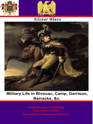 cover image of Military Life in Bivouac, Camp, Garrison, Barracks, &c.